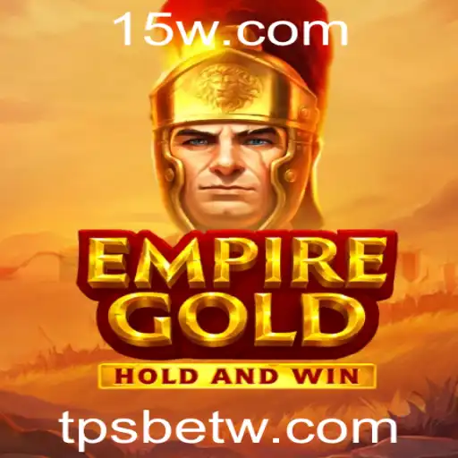 Explorando o Mundo de EmpireGold: O Jogo de Estratégia e Apostas de TPS