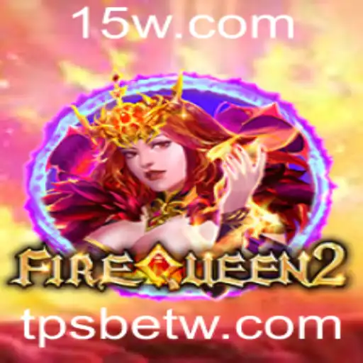 Explorando FireQueen2: Um Mergulho no Mundo dos Jogos TPS e Apostas