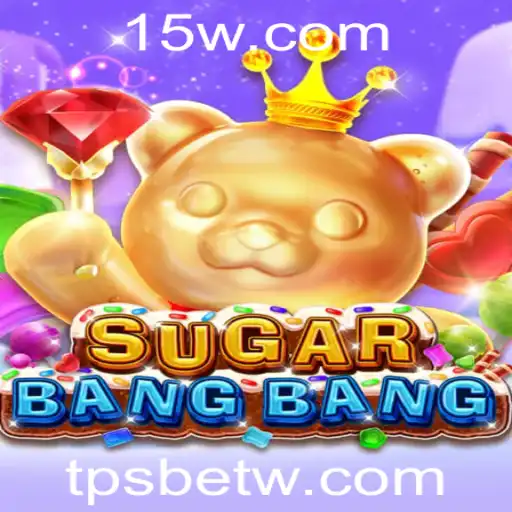 Descubra SUGARBANGBANG: O TPS Bet que Está Agitando o Mundo dos Jogos